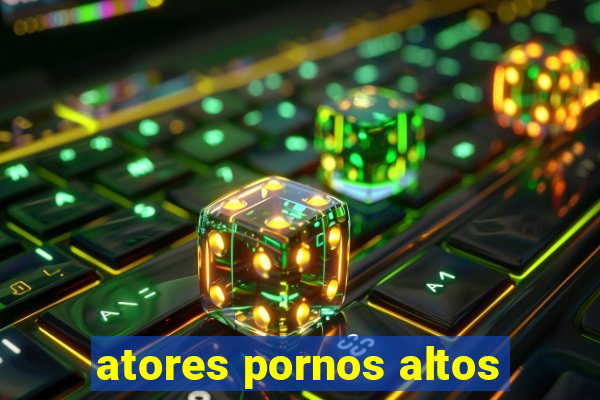 atores pornos altos